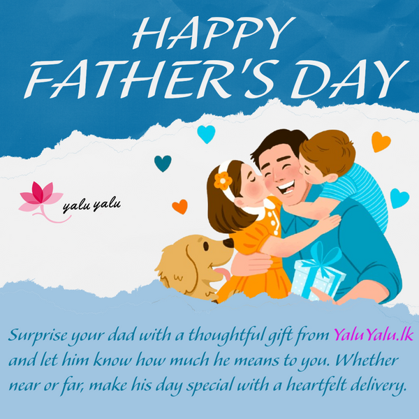 Father's Day Gifts Delivery - June 21 | Send Gifts to Sri Lanka with YaluYalu.lk